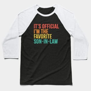 It's Official I'm The Favorite Son In Law Baseball T-Shirt